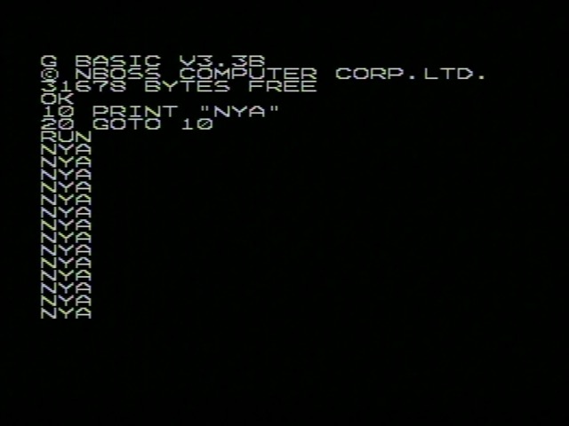 G BASIC running a 10 PRINT NYA 20 GOTO 10 program