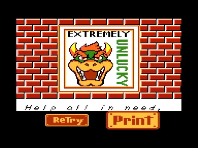 Super Mario Bros DX. Bowser says you are extremely unlucky, and gives you the option to print