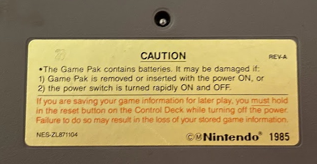 If you are saving your game information for later play, you must hold in the reset button on the Control Deck while turning off the power. Failure to do so may result in the loss of your stored game information.