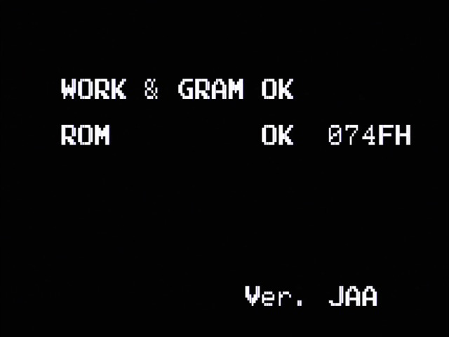 Self test screen. WORK & GRAM OKAY, ROM OKAY 0x74FH, Ver. JAA